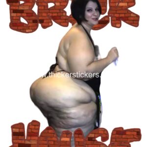 BBW-Brick house-MILF-plus size. model-huge-booty-stickers-magnets