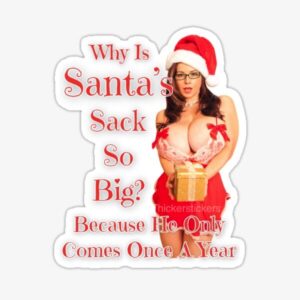 Christmas Voluptuous Body art Choose from Amazing Adult themed sexy: Hot Busty Winter MILFs,Holdiay Pornstars, Hot Christmas Cougars, Big yule Time Booties Snow bunny pin up MILF Collectibles Santas Thickest big boob Girls Callipygous. Nude art merchandise, cosplay, stickers, sexy magnets, adult-Meme Girls shirts, naughty Christmas Jokes  boobs, butts-and babes gifts from #thickerstickers