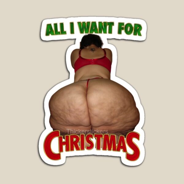 Christmas Voluptuous Body art Choose from Amazing Adult themed sexy: Hot Busty Winter MILFs,Holdiay Pornstars, Hot Christmas Cougars, Big yule Time Booties Snow bunny pin up MILF Collectibles Santas Thickest big boob Girls Callipygous. Nude art merchandise, cosplay, stickers, sexy magnets, adult-Meme Girls shirts, naughty Christmas Jokes  boobs, butts-and babes gifts from #thickerstickers